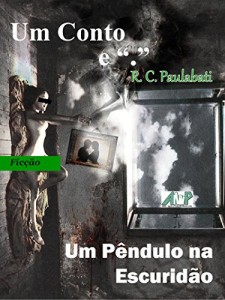 Baixar Um Pêndulo na Escuridão (Coleção Um Conto e “.”) pdf, epub, eBook