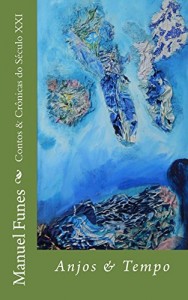 Baixar Contos & Crônicas do Século XXI: Anjos & Tempo pdf, epub, eBook