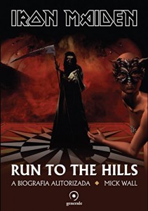 Baixar Iron Maiden – Run to the hills: a biografia autorizada pdf, epub, eBook