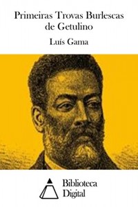 Baixar Primeiras Trovas Burlescas de Getulino pdf, epub, eBook