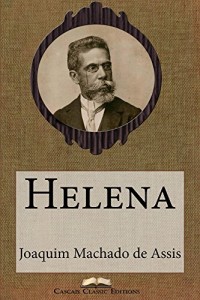 Baixar Helena (Edição Especial Ilustrada): Com biografia do autor e índice activo (Grandes Clássicos Luso-Brasileiros Livro 15) pdf, epub, eBook