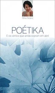Baixar Poetika: E os ventos que ainda sopram em abril pdf, epub, eBook