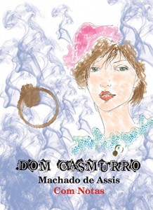 Baixar Dom Casmurro (com notas) (Coleção Obras Primas) pdf, epub, eBook
