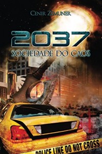 Baixar 2037 Sociedade do Caos pdf, epub, eBook