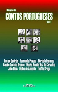 Baixar Seleção de Contos Portugueses: Eça de Queirós, Fernando Pessoa, Florbela Espanca, Camilo Castelo Branco, Maria Amália Vaz de Carvalho, Júlio Dinis, Fialho … (com notas)(ilustrado)(revisado) Livro 1) pdf, epub, eBook