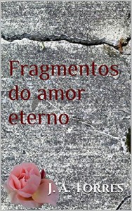Baixar Fragmentos do amor eterno pdf, epub, eBook