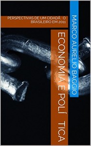 Baixar ECONOMIA E POLI?TICA: PERSPECTIVAS DE UM CIDADA?O BRASILEIRO EM 2011 pdf, epub, eBook