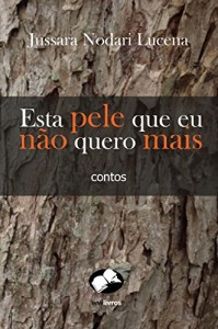 Baixar Esta pele que eu não quero mais pdf, epub, eBook