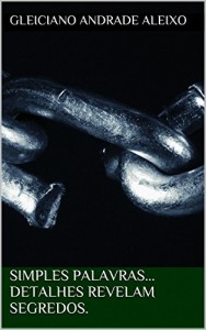 Baixar simples palavras… detalhes revelam segredos.: MOMENTOS (Amor e realidade Livro 1) pdf, epub, eBook