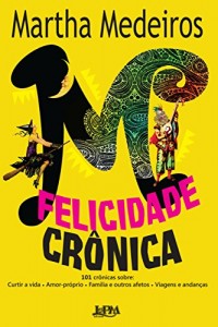 Baixar Felicidade crônica pdf, epub, eBook