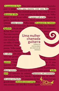 Baixar Uma mulher chamada guitarra – Crônicas escolhidas de Vinicius de Moraes pdf, epub, eBook