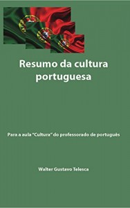 Baixar Resumo da cultura portuguesa: Aula “Cultura” do professorado de português pdf, epub, eBook