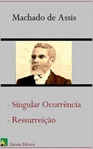 Baixar Singular Ocorrência, Ressurreição (Ilustrado) (Literatura Língua Portuguesa) pdf, epub, eBook
