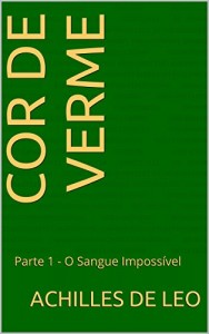 Baixar Cor de Verme: Parte 1 – O Sangue Impossível pdf, epub, eBook