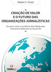 Baixar Criação de Valor e o Futuro das Organizações Noticiosas pdf, epub, eBook