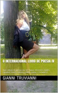 Baixar O Internacional Livro De Poesia IV: Uma coleção de poemas em seis línguas diferentes (inglês, espanhol, francês, italiano, catalão, galego e Português) pdf, epub, eBook