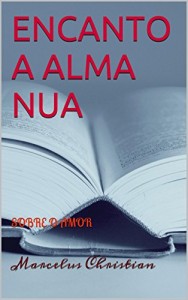 Baixar ENCANTO A ALMA NUA: SOBRE O AMOR pdf, epub, eBook