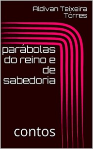 Baixar parábolas do reino e de sabedoria: contos pdf, epub, eBook