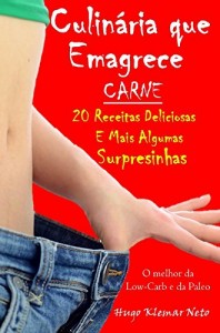 Baixar Culinária que Emagrece – Carne: 20 Receitas Deliciosas e Mais Algumas Surpresinhas pdf, epub, eBook