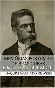 Baixar Memórias Póstumas de Brás Cubas (Edição Especial Ilustrada): Com biografia do autor e índice activo pdf, epub, eBook