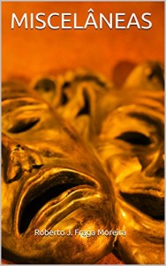 Baixar MISCELÂNEAS: Contos Crônicas e Poesias pdf, epub, eBook