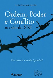 Baixar Ordem, poder e conflito no século XXI: esse mesmo mundo é possível pdf, epub, eBook