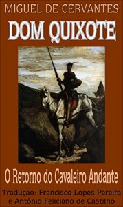 Baixar Dom Quixote: O Retorno do Cavaleiro Andante (Dom Quixote de la Mancha Livro 2) pdf, epub, eBook