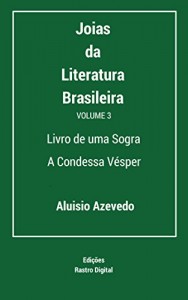 Baixar Joias da Literatura Brasileira – Volume 3 – Aluísio Azevedo: Livro de uma Sogra e A Condessa Vésper pdf, epub, eBook
