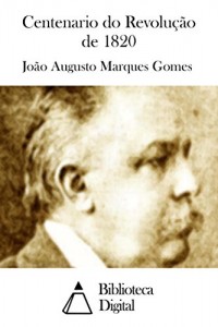 Baixar Centenario do Revolução de 1820 pdf, epub, eBook