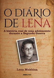 Baixar O diário de Lena: A história real de uma adolescente durante a Segunda Guerra pdf, epub, eBook