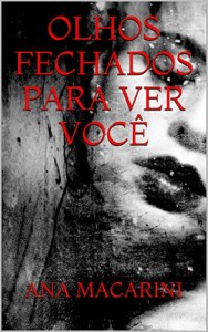 Baixar OLHOS FECHADOS PARA VER VOCÊ pdf, epub, eBook
