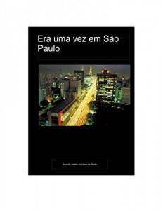 Baixar Era uma vez em São Paulo: conto pdf, epub, eBook