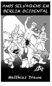 Baixar ANOS SELVAGENS EM BERLIM OCIDENTAL pdf, epub, eBook