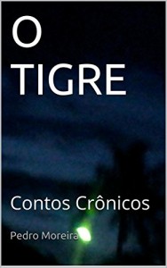 Baixar O TIGRE: Contos Crônicos pdf, epub, eBook