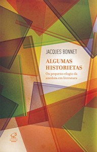 Baixar Algumas historietas: Ou pequeno elogio da anedota em literatura pdf, epub, eBook