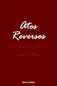 Baixar Atos Reversos pdf, epub, eBook