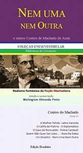 Baixar NEM UMA NEM OUTRA E OUTROS CONTOS DE MACHADO DE ASSIS: Realismo Fantástico da Ficção Machadiana (Contos do Machado Livro 11) pdf, epub, eBook