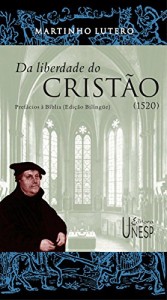 Baixar Da liberdade do cristão: prefácio a Bíblia pdf, epub, eBook