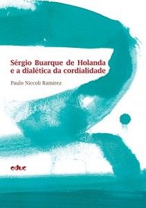 Baixar Sérgio Buarque de Holanda e a dialética da cordialidade pdf, epub, eBook