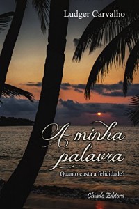 Baixar A Minha Palavra pdf, epub, eBook