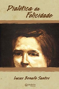 Baixar Dialética da Felicidade pdf, epub, eBook
