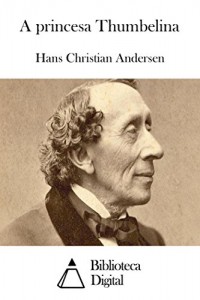 Baixar A princesa Thumbelina pdf, epub, eBook