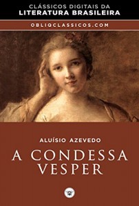 Baixar A condessa Vésper (Memórias de um condenado) pdf, epub, eBook
