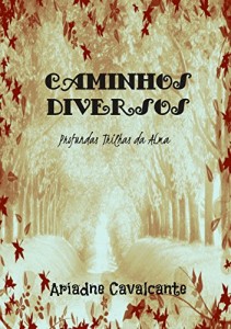 Baixar Caminhos Diversos: Profundas Trilhas da Alma pdf, epub, eBook