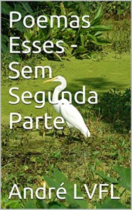 Baixar Poemas Esses – Sem Segunda Parte pdf, epub, eBook