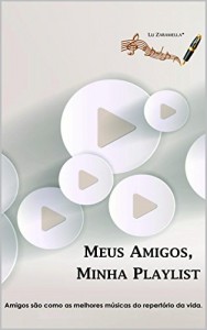 Baixar Meus Amigos, Minha Playlist pdf, epub, eBook