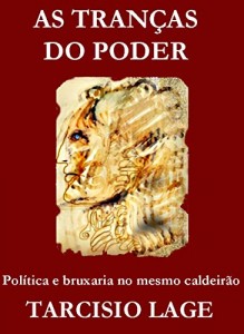 Baixar AS TRANÇAS DO PODER: Política e bruxaria no mesmo caldeirão pdf, epub, eBook