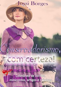Baixar Conservadorismo, com certeza!: Coletânea de contos, minicontos, artigos e crônicas pdf, epub, eBook