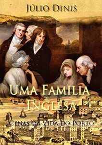 Baixar Uma Família Inglesa: Cenas da Vida do Porto pdf, epub, eBook