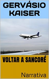 Baixar VOLTAR A SANCORÉ: Narrativa pdf, epub, eBook